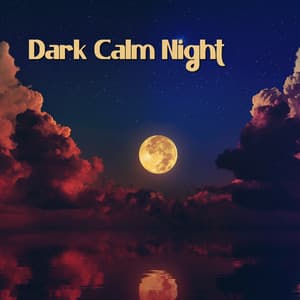 Dark Calm Night: Music to Help You Sleep, Relaxing Water, Instrumental Music - Deep Sleep Maestro