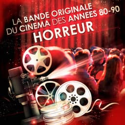 Films d'horreur - La bande originale du cinéma des années 80 et 90 - Musique De Film