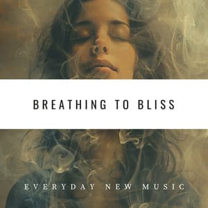 Breathing to Bliss: The 4444 Path Enhanced by Tibetan Bowl Harmonies - Everyday New Music