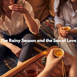 The Rainy Season and the Sea of Love - Sunday Morning Music