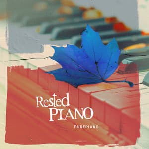 Rested Piano - PurePiano