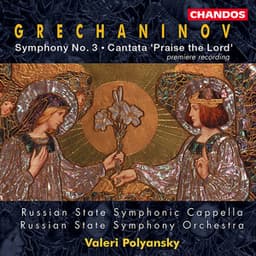 Grechaninov: Symphony No. 3 & Kvalite Boga - Alexander Gretchaninov