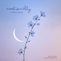 Emotionally Charged Dreams - Lunara Dornithen