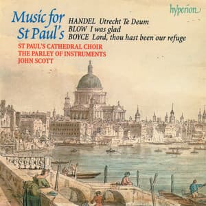 Blow, Boyce & Handel: Music for St Paul's - St. Paul's Cathedral Choir
