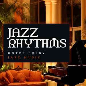Jazz Rhythms - The Hotel Vibe