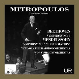 Mitropoulos conducts Beethoven and Mendelssohn - Dimitri Mitropoulos