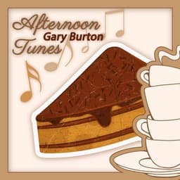 Afternoon Tunes - Gary Burton