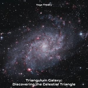Triangulum Galaxy: Discovering the Celestial Triangle - yoga theory