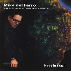 Made in Brazil - Mike Del Ferro