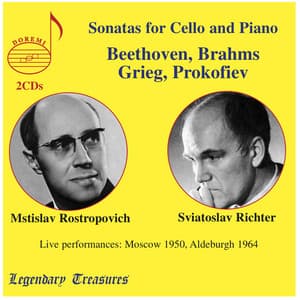 Beethoven, Brahms, Grieg & Prokofiev: Cello Sonatas - Mstislav Rostropovich