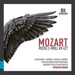 Mozart: Mass in C Minor, K. 427 "Great" - Wolfgang Amadeus Mozart