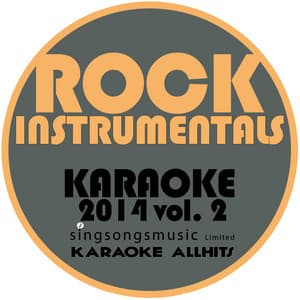 Rock Hits Instrumentals Karaoke 2014, Vol. 2 - Karaoke All Hits