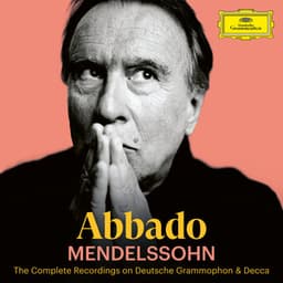 Abbado A-Z: Mendelssohn - Felix Mendelssohn