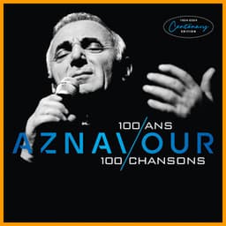100 ans, 100 chansons - Charles Aznavour