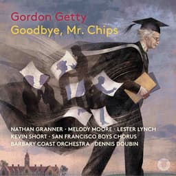 Getty: Goodbye, Mr. Chips - Gordon Getty