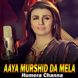 Aaya Murshid Da Mela - Humera Channa