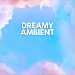 Dreamy Ambient - Meditation Zen