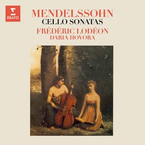 Mendelssohn: Cello Sonatas Nos. 1 & 2 - Felix Mendelssohn