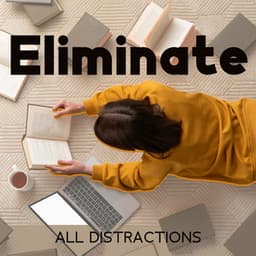 Eliminate All Distractions: Healing Alpha-Waves Frequency during Learning - Focus Skills Zone