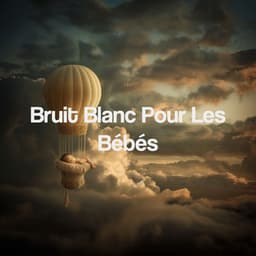 Bruit Blanc Pour Les Bébés - White Noise Baby Sleep