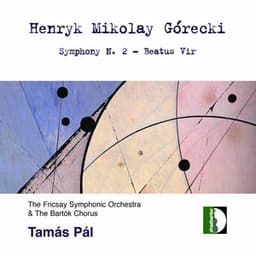 Górecki: Symphony No. 2, Op. 31 "Copernican" & Beatus vir, Op. 38 - Henryk Górecki