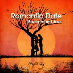 Romantic Date Background Jazz - Angelo Sky
