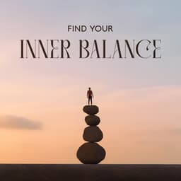 Find Your Inner Balance: Perfect Well-Being, Spiritual Energy, Release from Worries - Calm Music Masters Relaxation