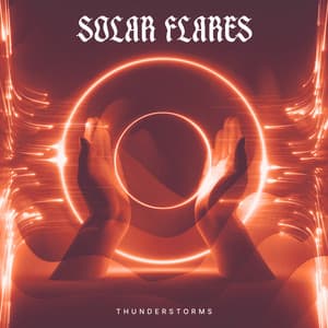 Solar Flares - Thunderstorms