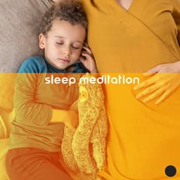 Sleep Meditation - Deep Relaxation Sleep for Little One, Sleep Aid - Sleep Lullabies for Newborn