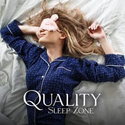Quality Sleep Zone – Gentle Music to Increase Sleep Quality - Sleep Ambience