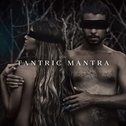 Tantric Mantra: Esoteric Art of Sexuality and Mysticism - Mantras Guru Maestro