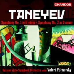 Taneyev: Symphonies Nos. 1 & 3 - Sergei Taneyev