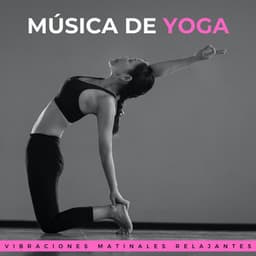 Música De Yoga: Vibraciones Matinales Relajantes - Curación manifiesta de energía en órbita de 741 Hz