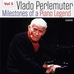 Milestones of a Piano Legend: Vlado Perlemuter, Vol. 5 - Frédéric Chopin