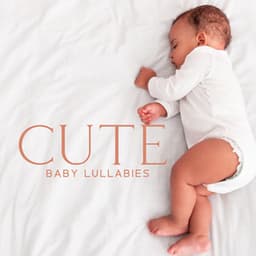 Cute Baby Lullabies - Greatest Kids Lullabies Land