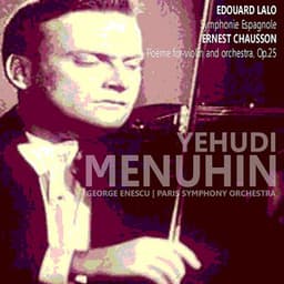 Lalo: Symphonie Espagnole - Chausson: Poème for Violin and Orchestra - Édouard Lalo