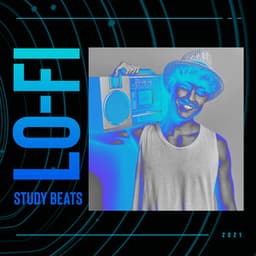 Lo-Fi Study Beats 2021: Lo Fi & Chill, Lo-Fi Backgrounds, LoFi Reading, Study Hard, Lofi Slow State - Chill Out 2019