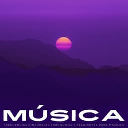 Música: Frecuencias Binaurales Tranquilas Y Relajantes Para Masajes - Movimientos Binaurales