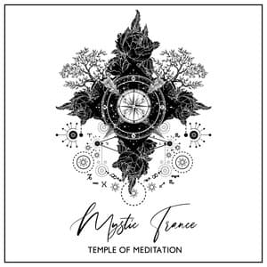 Mystic Trance: Temple of Meditation - Spa Chillout Music Collection