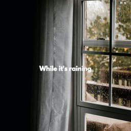 While it's raining - Chill Cafe Music
