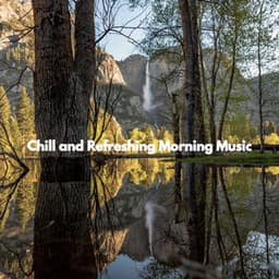 Chill and Refreshing Morning Music - Deluxe Elevator Music