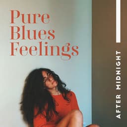Pure Blues Feelings After Midnight: Calming Smooth Sounds, Just Relaxing Moments - Royal Blues New Town