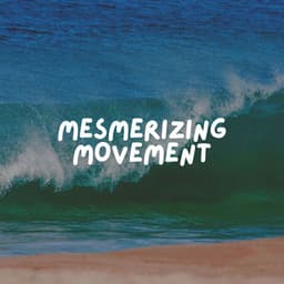 Mesmerizing Movement - Brain Timbre