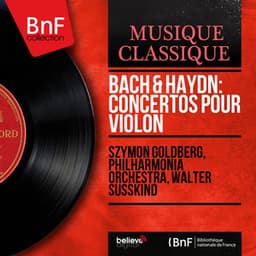 Bach & Haydn: Concertos pour violon - Szymon Goldberg