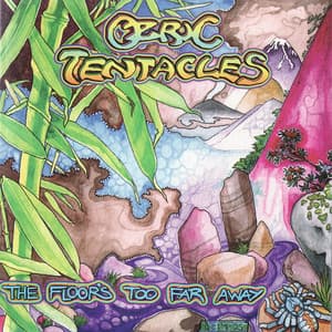 The Floor's Too Far Away - Ozric Tentacles
