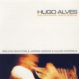 Estranha Natureza - Hugo Alves