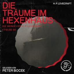 Die Träume im Hexenhaus - Die Werke von H. P. Lovecraft