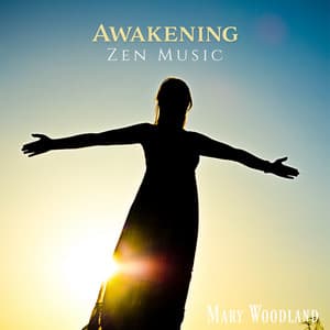 Awakening Zen Music: Early Morning Alarm Clock - Mary Woodland