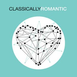 Classically Romantic - Romantic Music Ensemble