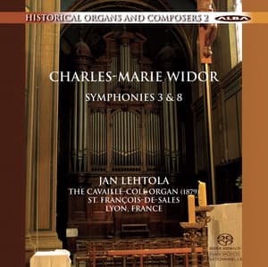 Widor: Organ Symphonies Nos. 3 & 8 - Charles-Marie Widor